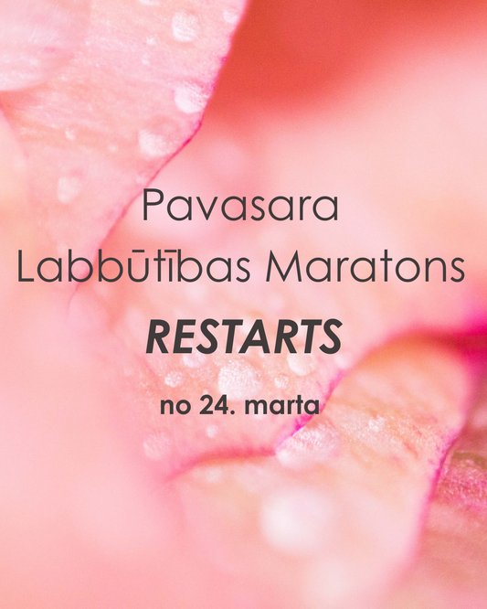 Labbūtības Maratons RESTARTS no 24. marta